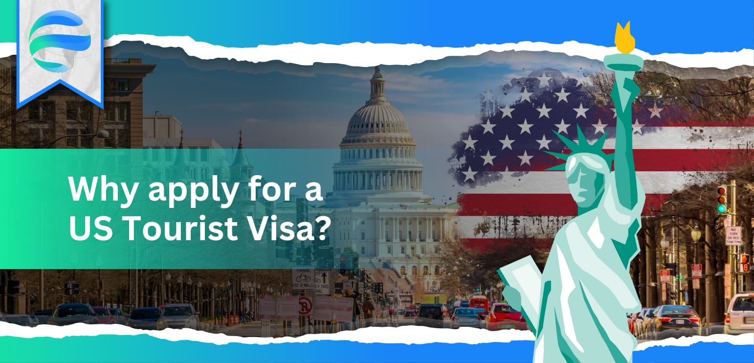 Why apply for a US Tourist Visa?